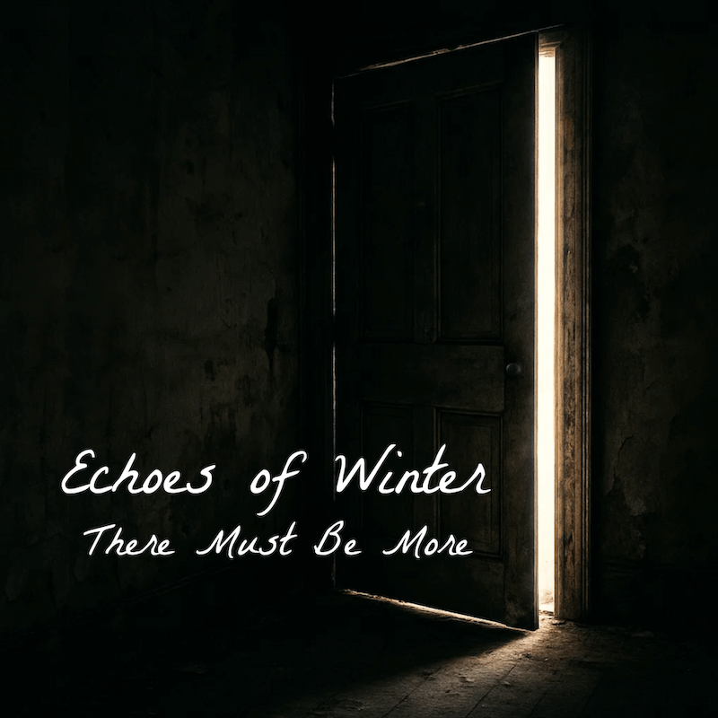 Echoes of Winter - There Must Be More